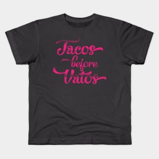 Tacos before Vatos Kids T-Shirt